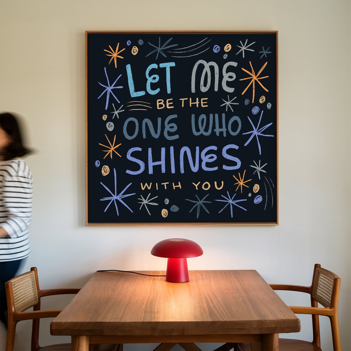 Let me be the one who shines with you