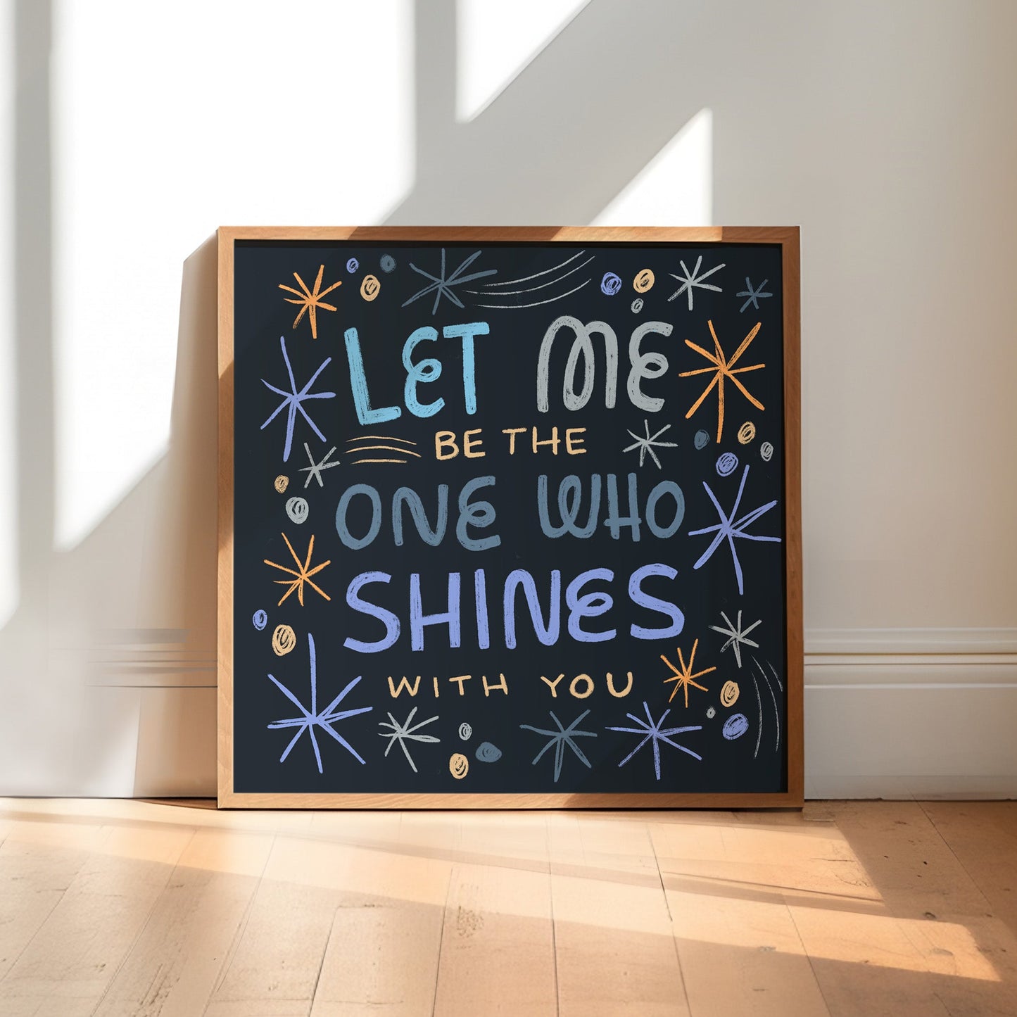 Let me be the one who shines with you