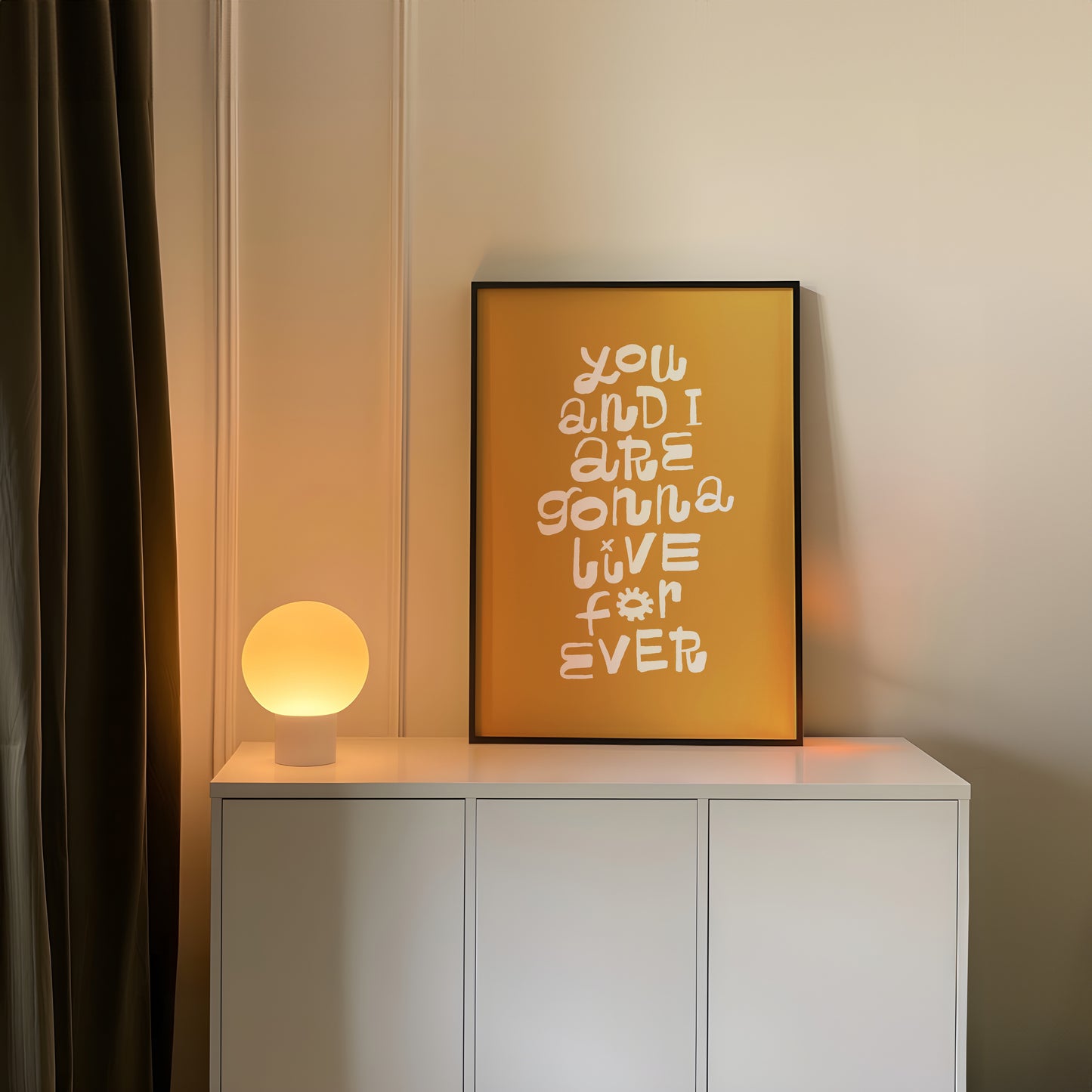 You and I are gonna live forever