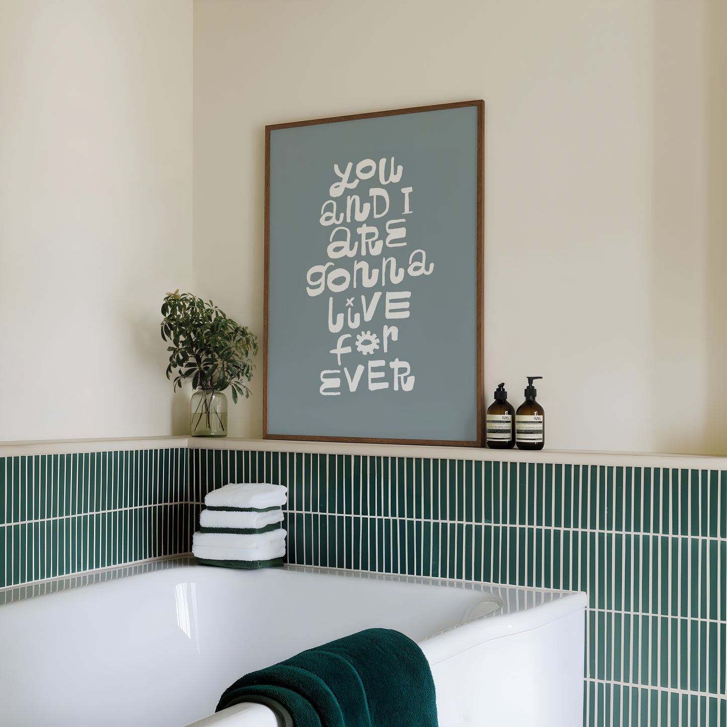 You and I are gonna live forever