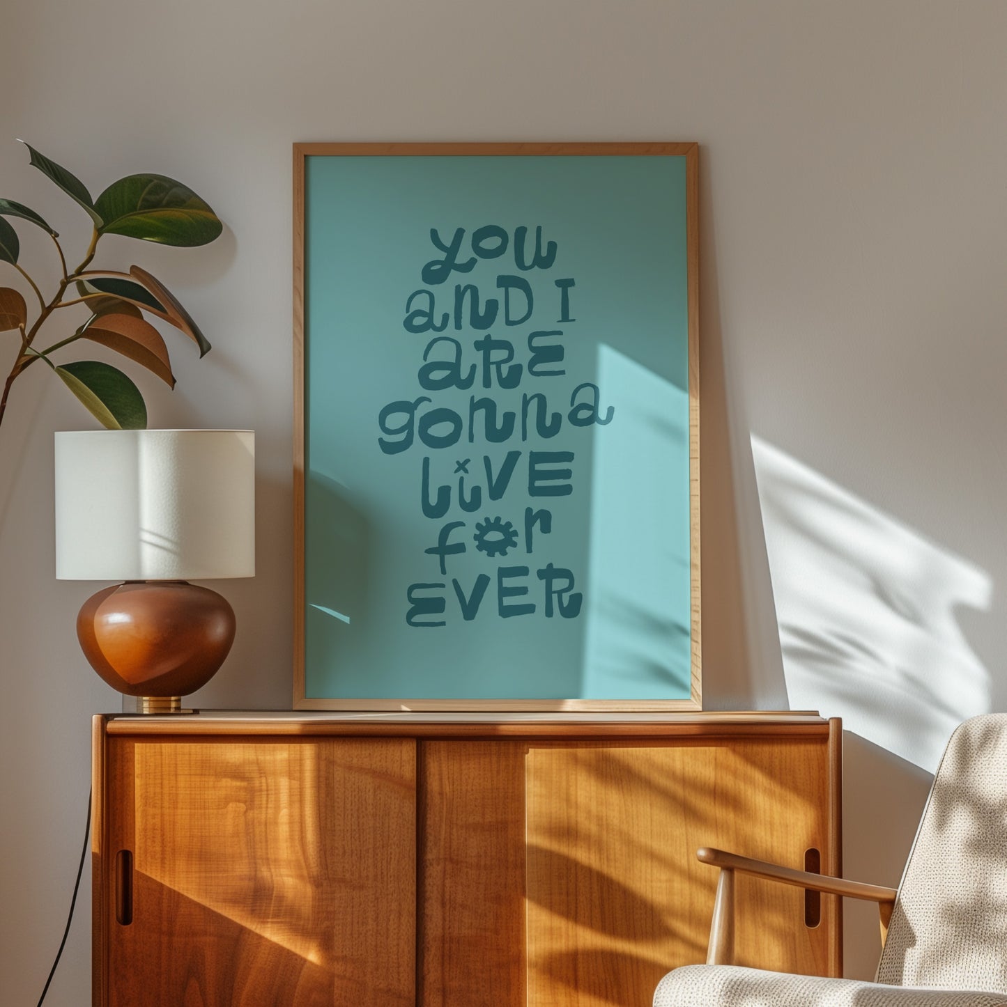 You and I are gonna live forever